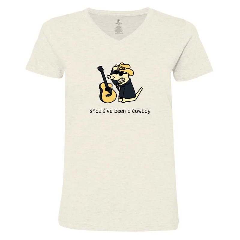 Should've Been a Cowboy - Ladies T-Shirt V-Neck